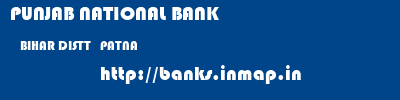 PUNJAB NATIONAL BANK  BIHAR DISTT   PATNA    banks information 